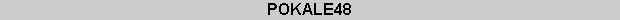 POKALE48